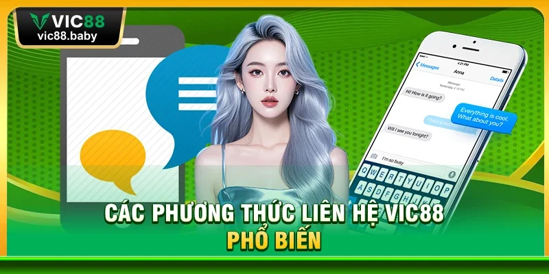 Các phương thức Liên hệ Vic88 phổ biến