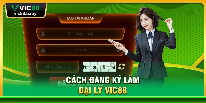 Cách đăng ký làm Đại lý Vic88