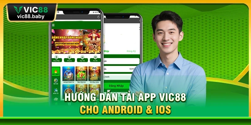 Hướng Dẫn Tải App Vic88 Cho Android & iOS