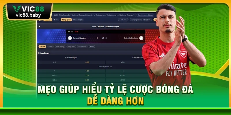 Mẹo Giúp Hiểu Tỷ Lệ Cược Bóng Đá Dễ Dàng Hơn