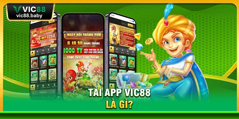 Tải App Vic88 Là Gì?
